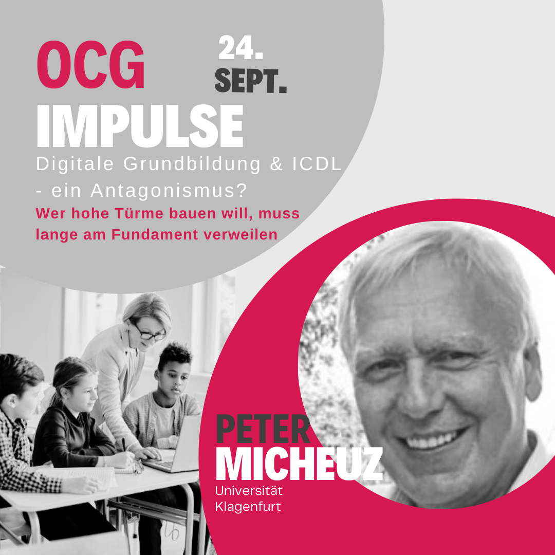 Ankündigung des Vortrags von Peter Micheuz bei den OCG Impulsen mit Bild von einer Lehrerin mit Schüler*innen vor Computern sowie dem Portraitbild von Peter Micheuz